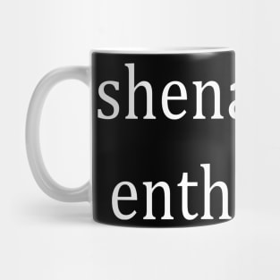 Shenanigan enthusiast Mug